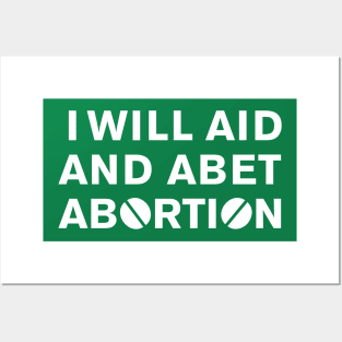 I WILL AID AND ABET ABORTION (white) Posters and Art